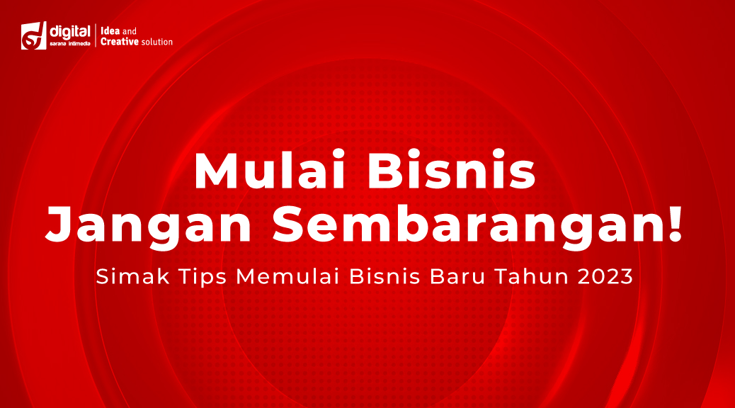 Tips Memulai Bisnis Baru Tahun 2023