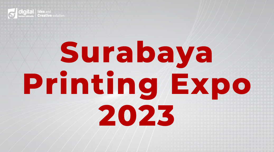 Surabaya Printing Expo 2023