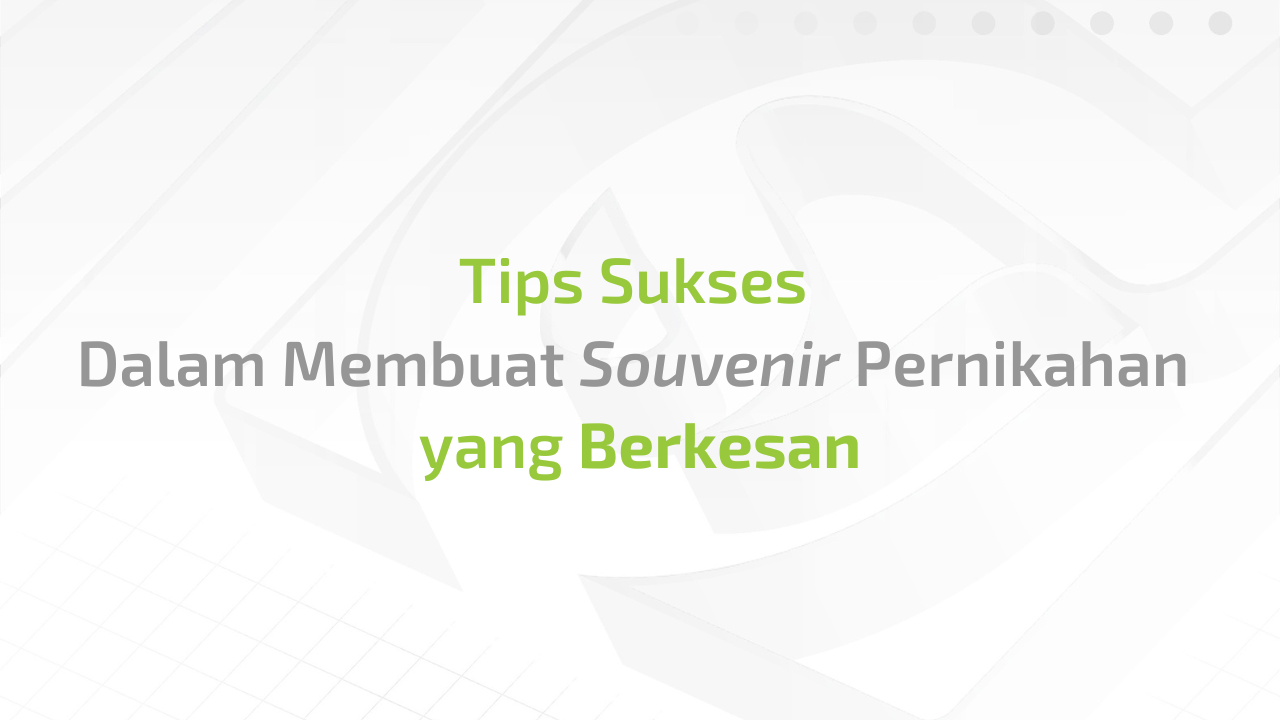 Tips Sukses Dalam Membuat Souvenir Pernikahan yang Berkesan
