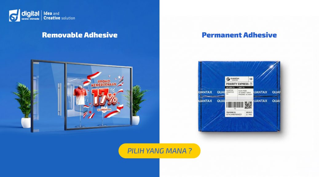 Memahami Perbedaan Permanent vs Removable Adhesive: Kunci Keberhasilan Aplikasi Stiker